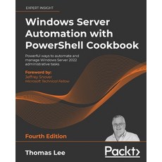 (英文圖書) Windows Server Automation with PowerShell Cookbook - Fourth Edition: Powerful ways to automat... 平裝版, Packt Publishing, 英文