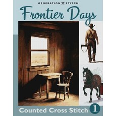 (英文圖書) Frontier Days Counted Cross Stitch Patterns 平裝版, Independently Published, 英文