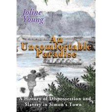 (英文圖書) An Uncomfortable Paradise: A History of Dispossession and Slavery in Simon's Town 平裝版, Nagspro Multi-Media, 英文