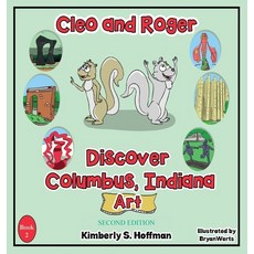 (英文圖書)Cleo and Roger Discover Columbus Indiana - Art 精裝版, Pathbinder Publishing LLC, 英文
