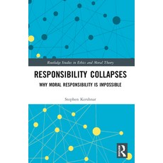 (英文圖書) Responsibility Collapses: Why Moral Responsibility Is Impossible 平裝版, Routledge, 英文