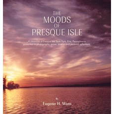 (英文圖書) The Moods of Presque Isle 精裝版, Xlibris Us, 英文