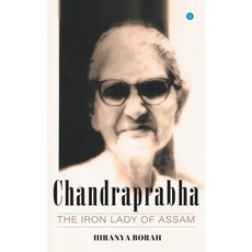 (英文圖書) Chandraprabha: The iron lady of Assam 平裝版, Bluerosepublisher, 英文