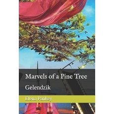 (英文圖書) Marvels of a Pine Tree: Gelendzik 平裝版, Independently Published, 英文