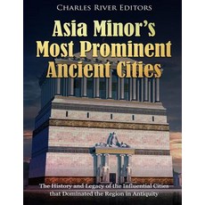 (英文圖書) Asia Minor's Most Prominent Ancient Cities: The History and Legacy of the Influential Cities ... 平裝版, Createspace Independent Pub..., 英文
