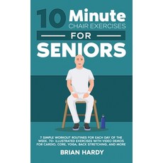(英文圖書) 10-Minute Chair Exercises for Seniors; 7 Simple Workout Routines for Each Day of the Week. 70... 精裝版, Exercise, 英文