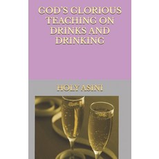 (英文圖書) God's Glorious Teaching on Drinks and Drinking 平裝版, Independently Published, 英文