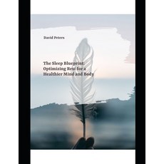 (英文圖書) The Sleep Blueprint: Optimizing Rest for a Healthier Mind and Body 平裝版, Independently Published, 英文