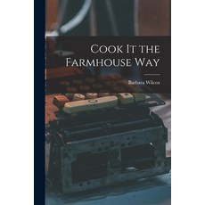 (英文圖書) Cook It the Farmhouse Way 平裝版, Hassell Street Press, 英文