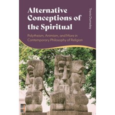 (英文圖書) Alternative Conceptions of the Spiritual: Polytheism Animism and More in Contemporary Philo... 精裝版, Bloomsbury Academic, 英文