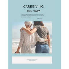 (英文圖書) Caregiving His Way: Family Edition 平裝版, Independently Published, 英文