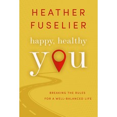 (英文圖書) Happy Healthy You: Breaking the Rules for a Well-Balanced Life 平裝版, Iron Stream, 英文