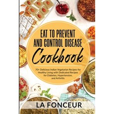 (英文圖書) Eat to Prevent and Control Disease Cookbook (Black and White Print) 平裝版, Blurb, 英文
