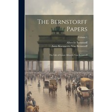 (英文圖書) The Bernstorff Papers: The Life of Count Albrecht Von Bernstorff; Volume 1 平裝版, Legare Street Press, 英文