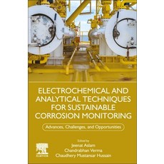 (英文圖書) Electrochemical and Analytical Techniques for Sustainable Corrosion Monitoring: Advances Cha... 平裝版, Elsevier, 英文