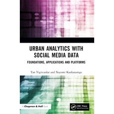 (英文圖書) Urban Analytics with Social Media Data: Foundations Applications and Platforms 平裝版, CRC Press, 英文