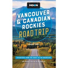 (英文圖書) Moon Vancouver & Canadian Rockies Road Trip: Adventures from the Coast to the Mountains with... 平裝版, Moon Travel, 英文