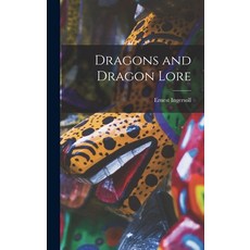 (英文圖書) Dragons and Dragon Lore 精裝版, Legare Street Press, 英文