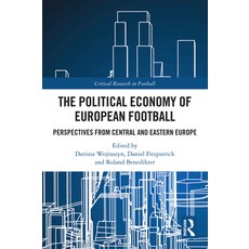 (英文圖書) The Political Economy of European Football: Perspectives from Central and Easte... 精裝版, Routledge, 英文