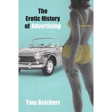 (英文圖書) The Erotic History of Advertising 平裝版, Prometheus Books, 英文