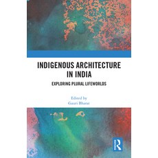 (英文圖書) Indigenous Architecture in India: Exploring Plural Lifeworlds 精裝版, Routledge Chapman & Hall, 英文