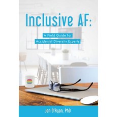 Inclusive AF: : A Field Guide for Accidental Diversity Experts 精裝版, Double Tall Consulting, 英文