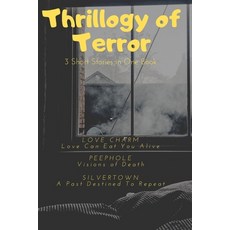Thrillogy of Terror: Book ONE 平裝版, Independently Published, 英文