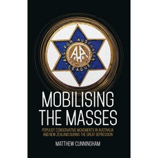 (英文圖書) Mobilising the Masses: Populist Conservative Movements in Australia and New Zealand During th... 平裝版, Anu Press, 英文