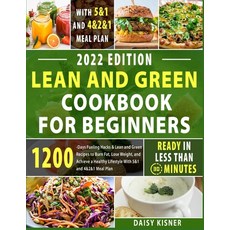 (英文圖書) Lean & Green Cookbook for beginners: 150+ Easy and Irresistible Recipes to Lose Weight Lower... 平裝版, Daisy Kisner, 英文