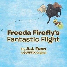 (英文圖書)Freeda Firefly's Fantastic Flight 平裝版, Authorhouse, 英文