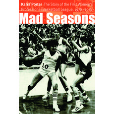 Mad Seasons: The Story of the First Women's Professional Basketball League 1978-1981 平裝版, Bison Books, 英文