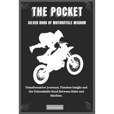 (英文圖書)The Pocket Silver Book of Motorcycle Wisdom: Transformative Journeys Timeless I... 平裝版, Independently Published, 英文
