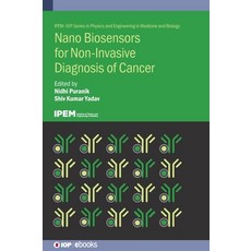 (英文圖書) Nano Biosensors for Non-Invasive Diagnosis of Cancer 精裝版, Institute of Physics Publis..., 英文