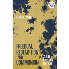 Freedom Redemption and Communion: Studies in Christian Doctrine 精裝版, T&T Clark, 英文