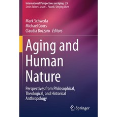 (英文圖書) Aging and Human Nature: Perspectives from Philosophical Theological and Historical Anthropo... 平裝版, Springer, 英文