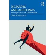 (英文圖書) Dictators and Autocrats: Securing Power across Global Politics 平裝版, Routledge, 英文
