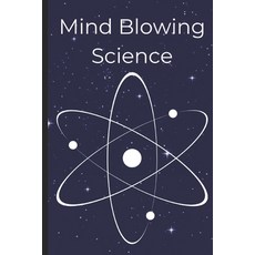(英文圖書) Mind-Blowing Science: 30 Unexpected and Little-Known Facts That Will Change How... 平裝版, Independently Published, 英文
