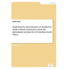 (英文圖書) Exploring the determinants of satisfactory shark tourism experiences from the participants' p... 平裝版, Diplom.de, 英文