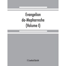 (英文圖書) Evangelion da-Mepharreshe: the Curetonian Version of the four gospels with the readings of t... 平裝版, Alpha Edition, 英文