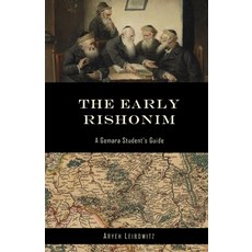 The Early Rishonim: A Gemara Student's Guide 平裝版, Createspace Independent Publishing Platform, 英文