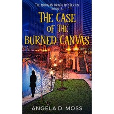 (英文圖書)The Case of the Burned Canvas 精裝版, Venerable Siren Publishing, 英文