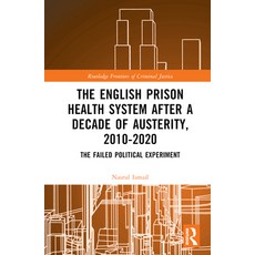 (英文圖書) The English Prison Health System After a Decade of Austerity 2010-2020: The Failed Political... 精裝版, Routledge, 英文