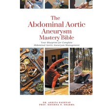 (英文圖書) The Abdominal Aortic Aneurysm Mastery Bible: Your Blueprint for Complete Abdominal Aortic Ane... 平裝版, Virtued Press, 英文