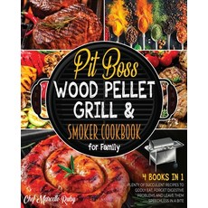 Pit Boss Wood Pellet Grill & Smoker Cookbook for Family [4 Books in 1]: Plenty of Succulent Recipes ... 平裝版, 英文