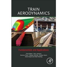 (英文圖書) Train Aerodynamics: Fundamentals and Applications 平裝版, Butterworth-Heinemann, 英文