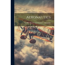 (英文圖書) Aeronautics 平裝版, Legare Street Press, 英文
