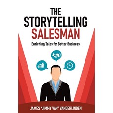 (英文圖書) The Storytelling Salesman: Enriching Tales for Better Business 精裝版, FriesenPress, 英文