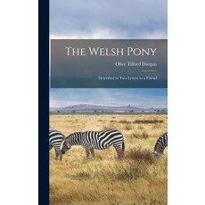 (英文圖書) The Welsh Pony: Described in Two Letters to a Friend 精裝版, Legare Street Press, 英文