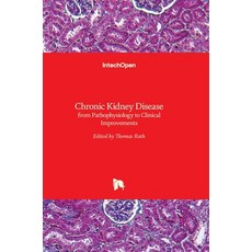 (英文圖書) Chronic Kidney Disease: from Pathophysiology to Clinical Improvements 精裝版, Intechopen, 英文