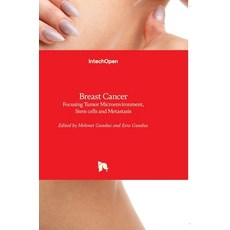 (英文圖書) Breast Cancer: Focusing Tumor Microenvironment Stem cells and Metastasis 精裝版, Intechopen, 英文